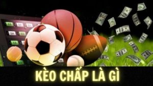 Kèo chấp – Chiến lược cá cược kèo dành cho người mới
