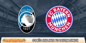 Soi kèo Atalanta vs Bayern Munich, 3h ngày 11/3 – Champions League